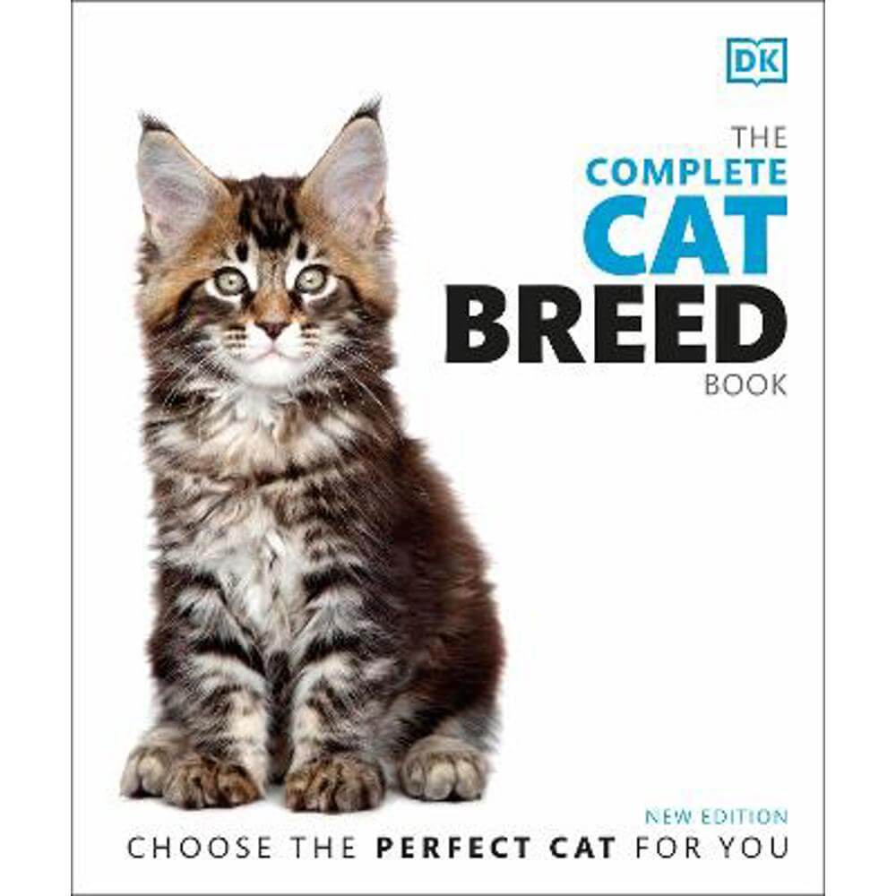 The Complete Cat Breed Book: Choose the Perfect Cat for You (Hardback) - DK
